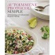 Autoimmune Protocol Simple: 150 Nourishing Anti-Inflammatory Recipes for Healing