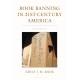 Book Banning in 21st-Century America