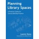 Planning Library Spaces: A Practical Guide for Library Building Projects