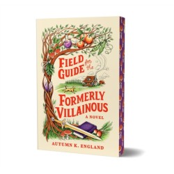 Field Guide for the Formerly Villainous (Deluxe Edition)