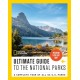 National Geographic Ultimate Guide to the National Parks: A Complete Tour of All 63 U.S. Parks