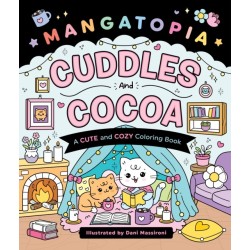 Mangatopia: Cuddles and Cocoa: A Cute and Cozy Coloring Book