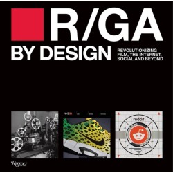 R/GA By Design: Revolutionizing Film, Internet, Social and Beyond