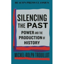 Silencing the Past: Power and the Production of History