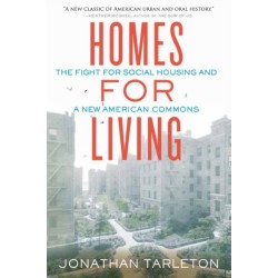 Homes for Living: The Fight for Social Housing and a New American Commons