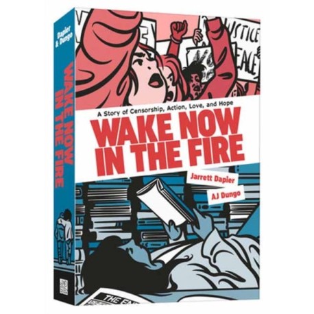 Wake Now in the Fire: A Graphic Novel