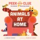 Peek-a-Clue: Animals at Home: An Animal Guessing Game