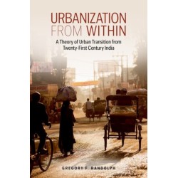 Urbanization from Within: A Theory of Urban Transition from 21st-Century India