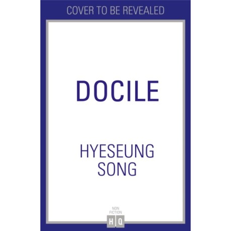 Docile: Memoir of a Not So Perfect Asian Girl