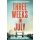 Three Weeks in July: 7/7, the Aftermath and the Deadly Manhunt