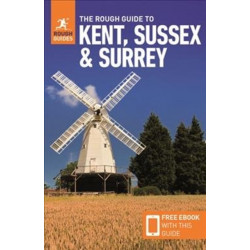 The Rough Guide to Kent, Sussex & Surrey (Travel Guide with Free eBook)