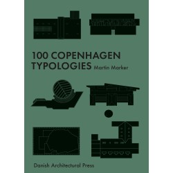 100 Copenhagen Typologies: Re-use, Adaptation and Mixed-use Architecture