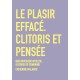 Den udviskede nydelse: eller Den diskrete lystfølelse. Klitoris og tænkning