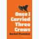 Once I Carried Three Crows