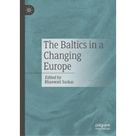 The Baltics in a Changing Europe