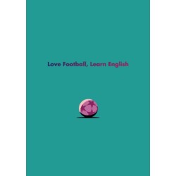English Language Learner Notebook II: Love Football, Learn English