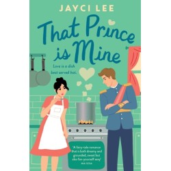 That Prince is Mine: A sweet and sexy royal rom-com