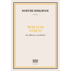 Moralsk stress: når vilkårene er problemet