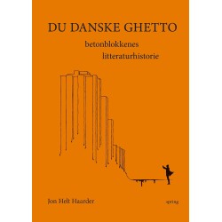 Du danske ghetto: Betonblokkenes litteraturhistorie