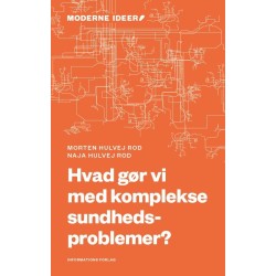 Hvad gør vi med komplekse sundhedsproblemer?