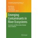 Emerging Contaminants in River Ecosystems: Occurrence and Effects Under Multiple Stress Conditions