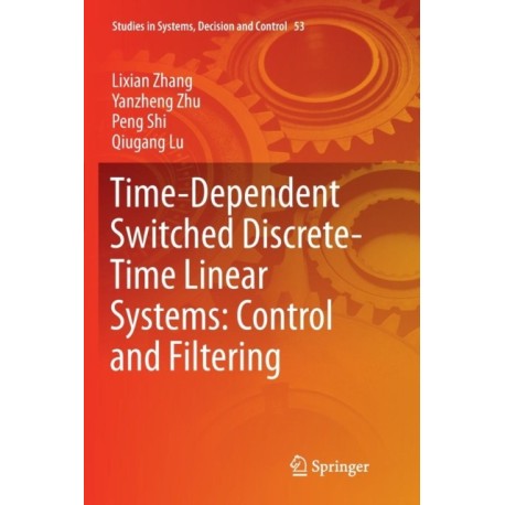 Time-Dependent Switched Discrete-Time Linear Systems: Control and Filtering