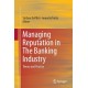 Managing Reputation in The Banking Industry: Theory and Practice