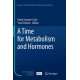 A Time for Metabolism and Hormones