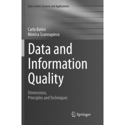 Data and Information Quality: Dimensions, Principles and Techniques