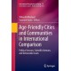 Age-Friendly Cities and Communities in International Comparison: Political Lessons, Scientific Avenues, and Democratic Issues