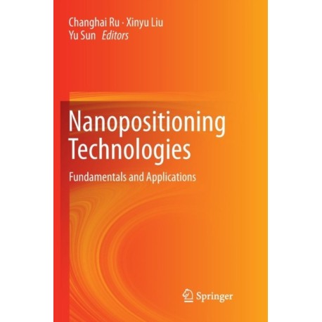 Nanopositioning Technologies: Fundamentals and Applications