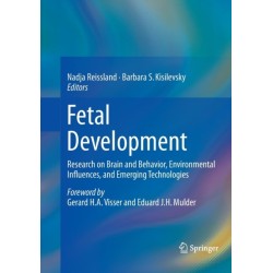 Fetal Development: Research on Brain and Behavior, Environmental Influences, and Emerging Technologies
