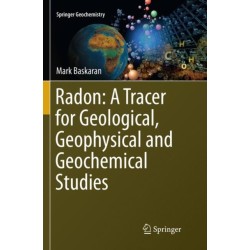 Radon: A Tracer for Geological, Geophysical and Geochemical Studies
