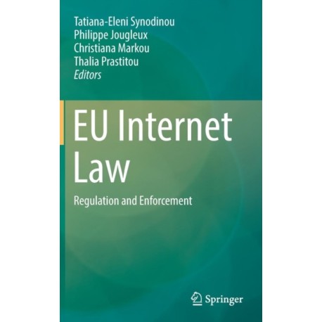 EU Internet Law: Regulation and Enforcement