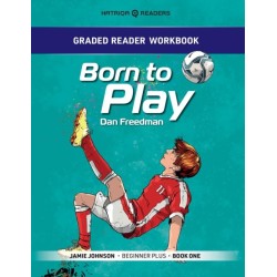 Graded Reader Workbook: Born to Play: Jamie Johnson - Beginner Plus - Book One