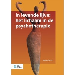In Levende Lijve: Het Lichaam in de Psychotherapie