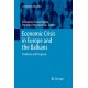 Economic Crisis in Europe and the Balkans: Problems and Prospects
