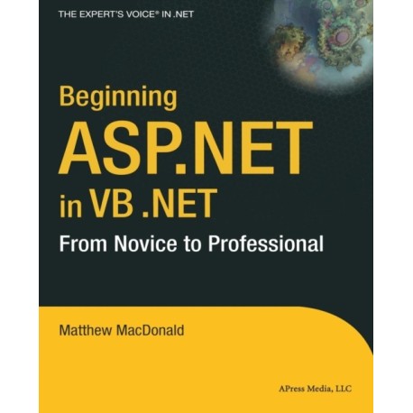 Beginning ASP.NET in VB .NET: From Novice to Professional