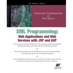 XML Programming: Web Applications and Web Services With JSP and ASP