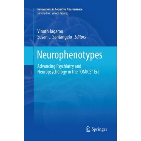 Neurophenotypes: Advancing Psychiatry and Neuropsychology in the "OMICS" Era