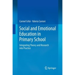 Social and Emotional Education in Primary School: Integrating Theory and Research into Practice