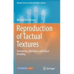 Reproduction of Tactual Textures: Transducers, Mechanics and Signal Encoding