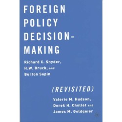 Foreign Policy Decision-Making (Revisited)
