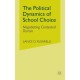 The Political Dynamics of School Choice: Negotiating Contested Terrain
