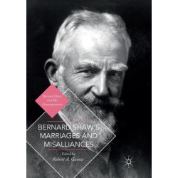 Bernard Shaw's Marriages and Misalliances