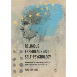 Religious Experience and Self-Psychology: Korean Christianity and the 1907 Revival Movement