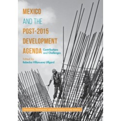 Mexico and the Post-2015 Development Agenda: Contributions and Challenges
