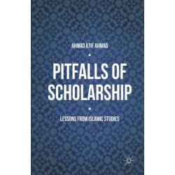 Pitfalls of Scholarship: Lessons from Islamic Studies