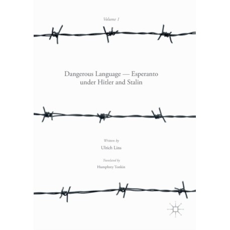 Dangerous Language — Esperanto under Hitler and Stalin