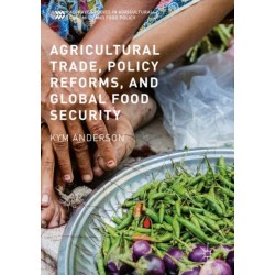 Agricultural Trade, Policy Reforms, and Global Food Security